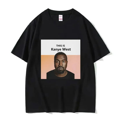 Funny Kanye West Meme T-Shirt Men's Vintage Fashion Hip Hop Rap Style Tshirt Men Women Short Sleeve T Shirt Streetwear